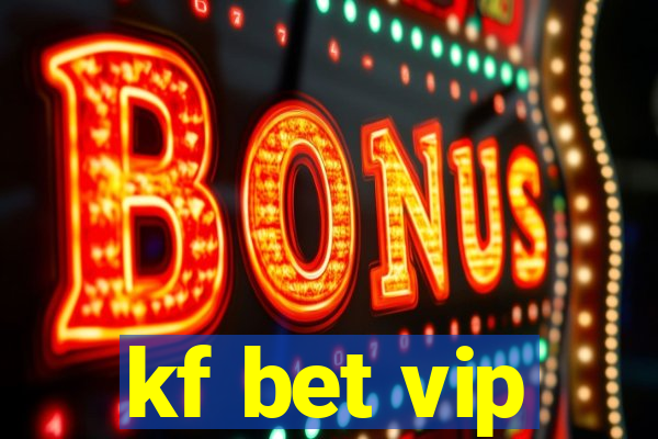 kf bet vip